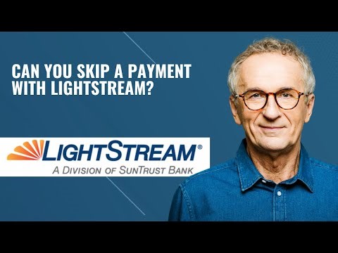 Can You Skip a Payment With LightStream