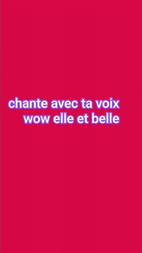 elle et belle ta voix