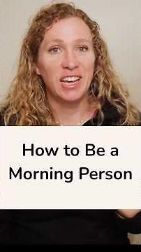 How to Be a Morning Person