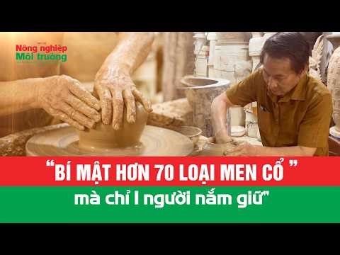 “Bí mật hơn 70 loại men cổ mà chỉ 1 người nắm giữ”