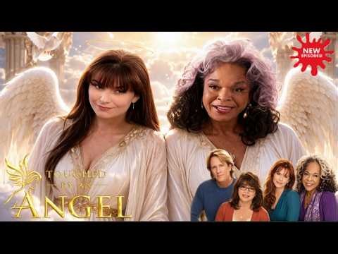 Touched by an Angel (2026) – Made in the U.S.A. | Drama, Fantasy, Family Full Episode