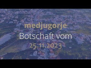 MESSAGE MEDJUGORJE - NOVEMBER 2023