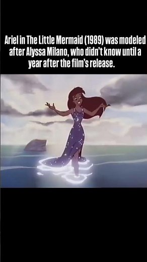 Ariel in The Little Mermaid (1989) was modeled after Alyssa Milano, who didn’t know until a year aft