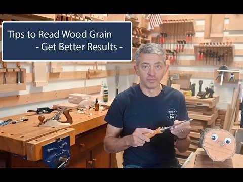 How to Read Wood Grain! Tips to Improve Planing, Chiseling, and Woodworking.