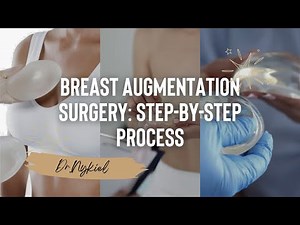 Breast Augmentation Surgery: Step-by-Step Process with Dr. Nykiel