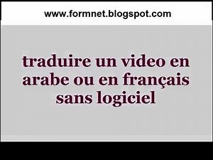 traduire une video en français ou en arabe sans logiciel