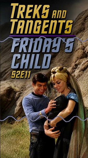 Friday's Child (Star Trek TOS - S2E11) #startrek #podcast #short No.05