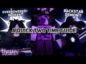 Forsaken: A Quick Two Time Rework Guide (ft. ‪@Nikolas7GT‬ )