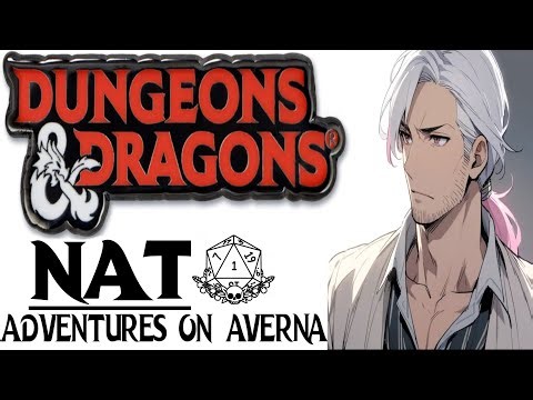Nat 1: Adventures on Averna Episode 10 Part 2