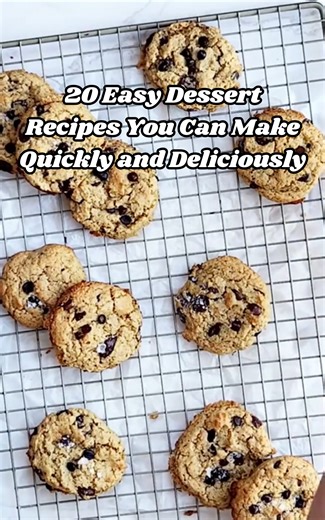 20 Easy Dessert Recipes You Can Make Quickly and Deliciously