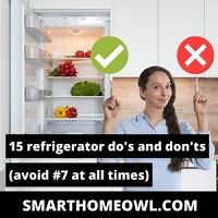 15 Refrigerator Do's And Don'ts (Avoid #7 At All Times)