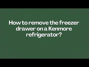How to remove the freezer drawer on a Kenmore refrigerator?