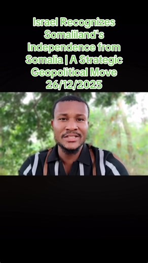 Israel's Recognition of Somaliland: A Geopolitical Shift