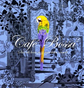 Various - Café Bossa 2 (Smooth Bossa Jazz Meet Latin Sounds)