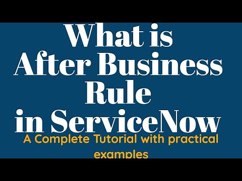 #3 What is After Business Rule in ServiceNow | End to end Tutorial of Business Rules in ServiceNow