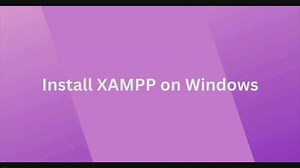How to Install XAMPP on Windows 10