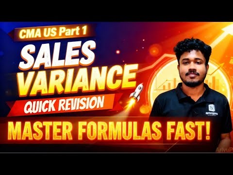 CMA US Part 1 Sales Variance Quick Revision: Master the Formulas & CRUSH Section C! | ArivuPro