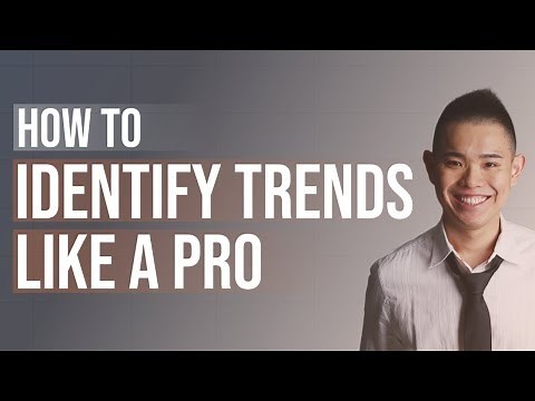 How to Identify Trends Like a Pro (Never be Guessing Again)