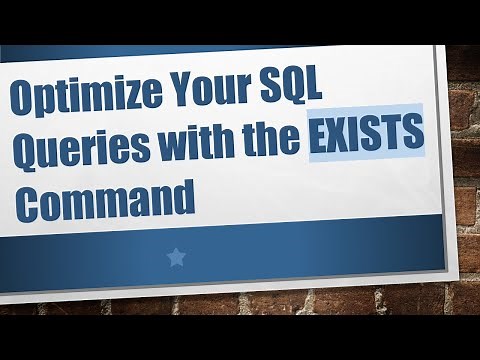 Optimize Your SQL Queries with the EXISTS Command