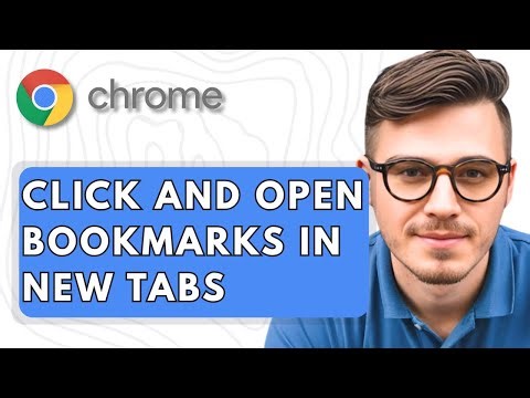 How To Click and Open Your Google Chrome Bookmarks in New Tabs [2025 Guide]