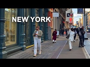 New York City's Trendiest Neighborhood SoHo NYC Spring 2025 Walking Tour 4K Manhattan Virtual Walk