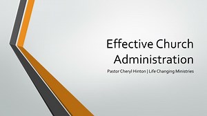 Effective Church Administration - SlideServe