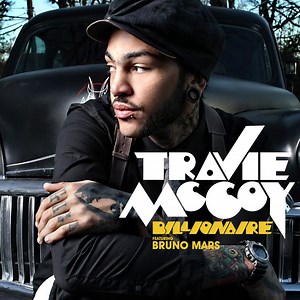Travie McCoy (Ft. Bruno Mars) – Billionaire