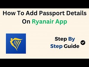 How To Add Passport Details On Ryanair App