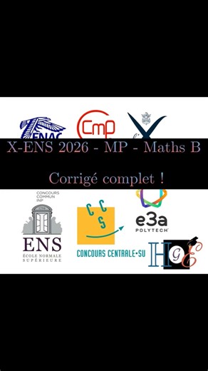 X-ENS 2026 - MP - Maths B - Corrigé complet