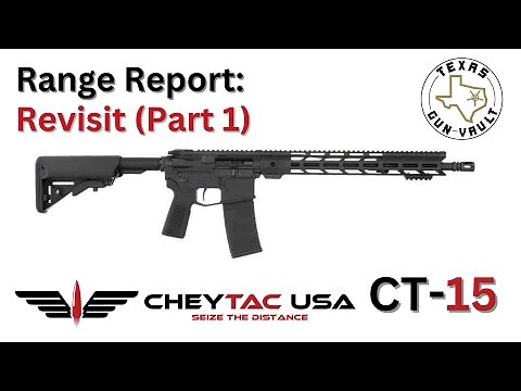 Range Report "Revisit" (Part 1): CheyTac USA CT-15