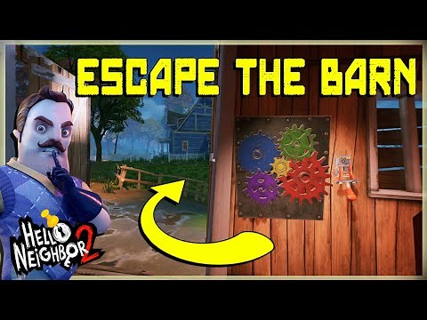 How To Escape The Barn in Hello Neighbor 2 | All 3 Gears Cog Wheel Locations