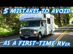 Avoid these Mistakes As A First Time RV-er | 5 Tips for First Time RV Trip