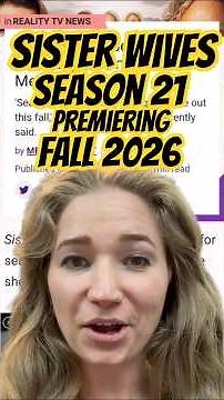 Sister Wives Season 21 will premiere FALL 2026 according to Mykelti Padron #sisterwives