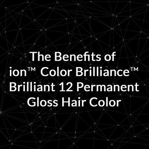 Our ion™ Color Brilliance™ Brilliant 12 Permanent Gloss Hair Color is packed with 12 premium benefits to maximize your beautiful color and results! #ioncolorbrilliance #ionathome #ionbrilliant12 #ionhaircolor | Ion Professional Products