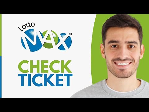 How to Check Lotto Max Ticket - Step by Step