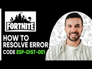 How To Resolve Fortnite Error Code esp-dist-001 | (Tutorial -2025)