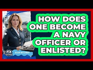 How Does One Become A Navy Officer Or Enlisted?
