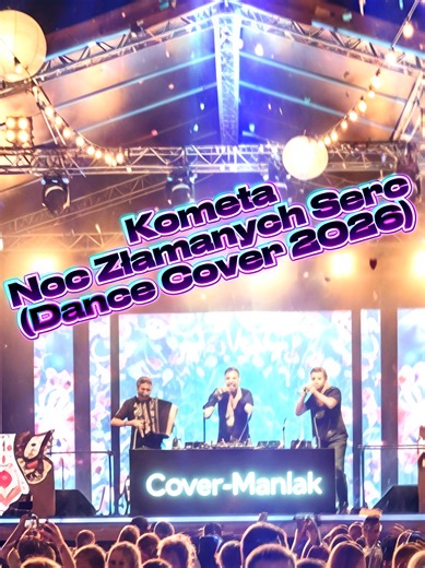 🚀🎧 Kometa – Noc Złamanych Serc ❤️‍🔥🌙 | Dance Cover 2026 🔥💃 | Cover-Maniak #DiscoRemix #PartyTime #DanceVibes #cover #music