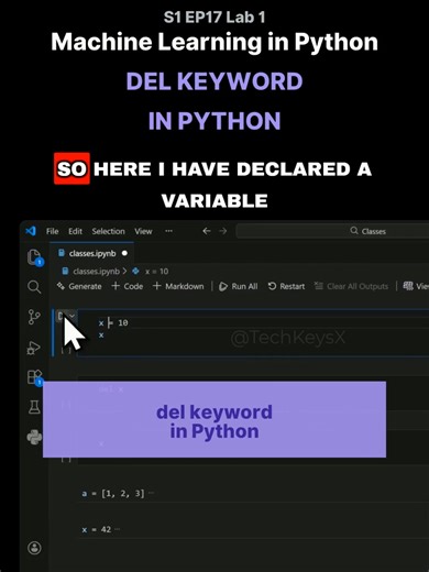 S1 EP17 Lab 1 - Machine Learning in Python - del keyword - in Python #softwaredeveloper #dataengineering #pythoncoding #machinelearningtutorial #jupyterlabs #datascience #jupyternotebook #mlforbeginners #learnpython #algorithims #learntocode #machinelearningmodels #statistics #machinelearning #datascienceforbeginners #PythonForDataScience #python #machinelearningbasics #vscode #codingforbeginners
