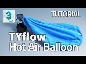 Hot air balloon | Tyflow | 3ds Max | Tutorial | Cloth Bind