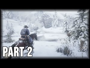 Red Dead Redemption 2 - 100% Walkthrough Part 2 [PS4] – Enter, Pursued by a Memory (Gold Medal)