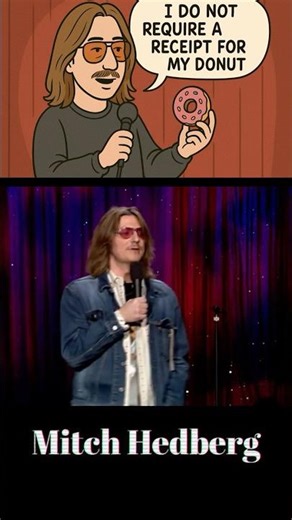 Mitch Hedberg does not need a receipt for his donuts #standup