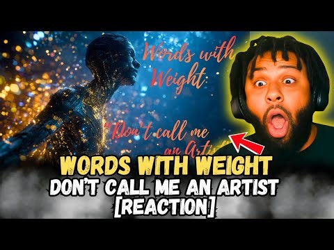 Words With Weight – Don’t Call Me an Artist [REACTION] | The Realest Spoken Word I’ve Heard! 🔥