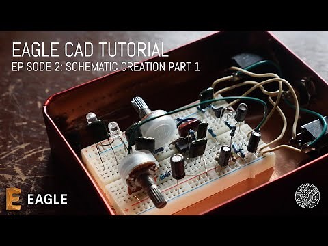 EFFECTS LAYOUTS - Eagle Tutorial Episode 2: Schematic Creation Part 1