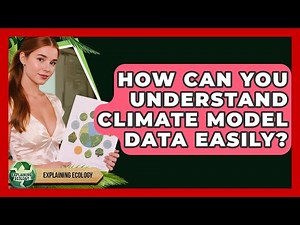 How Can You Understand Climate Model Data Easily? - Explaining Ecology