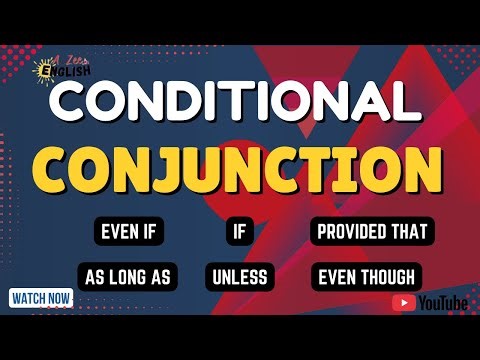 Conditional Conjunctions in English Grammar | IF, UNLESS, EVEN IF Explained with Examples