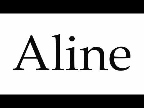 How to Pronounce Aline