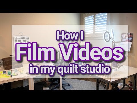 How I film in my Quilt Studio and THE BEST recording equipment! Behind the Scene!