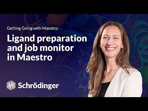 Learn Maestro: Ligand preparation and job monitor