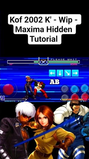 Kof 2002 K' - Wip - Maxima Hidden Tutorial #shorts #mame4droid #kofandroidgamer #kof2002